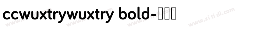 ccwuxtrywuxtry bold字体转换